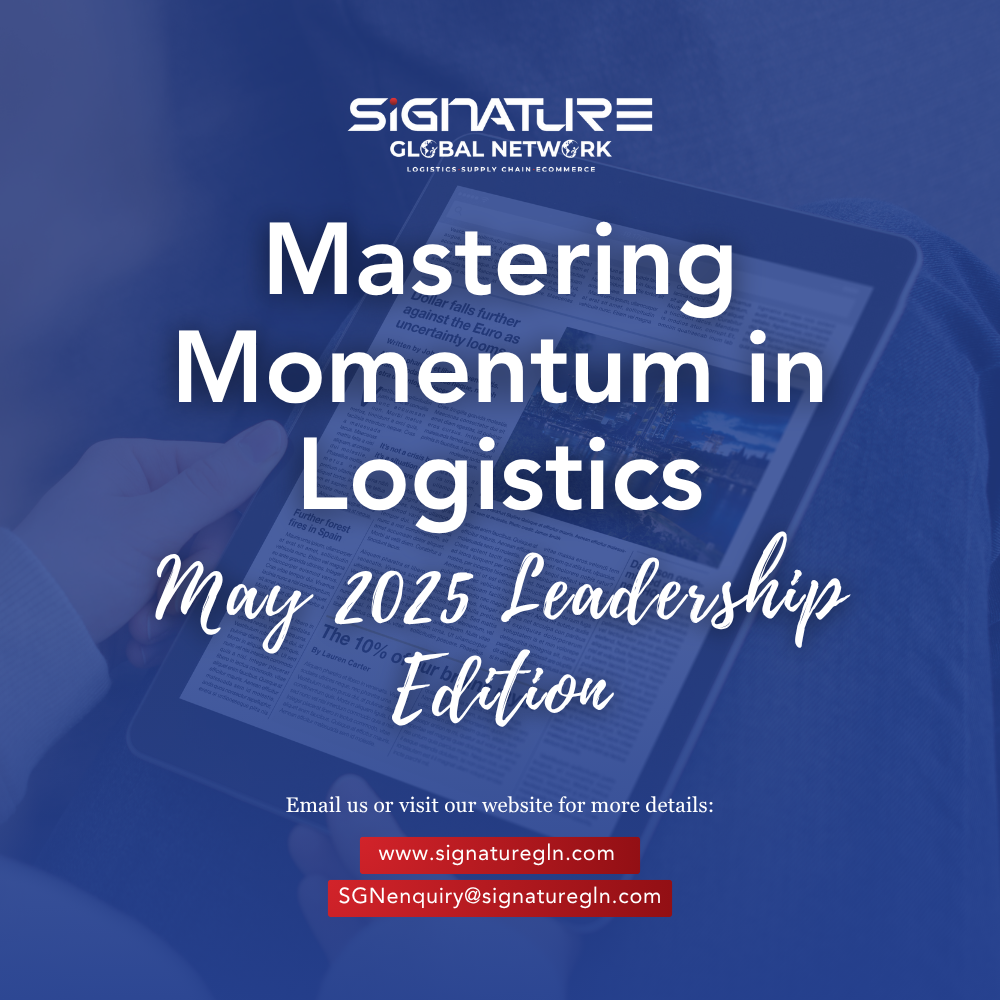 Mastering Momentum in Logistics – May 2025 Leadership Edition